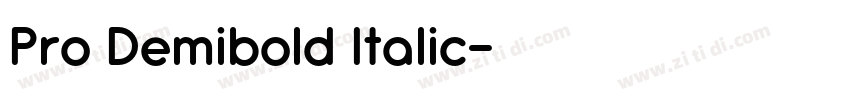 Pro Demibold Italic字体转换 Pro Demibold Italic字体转换